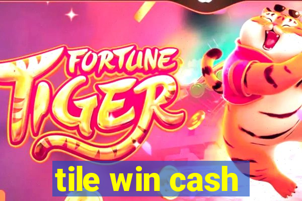 tile win cash